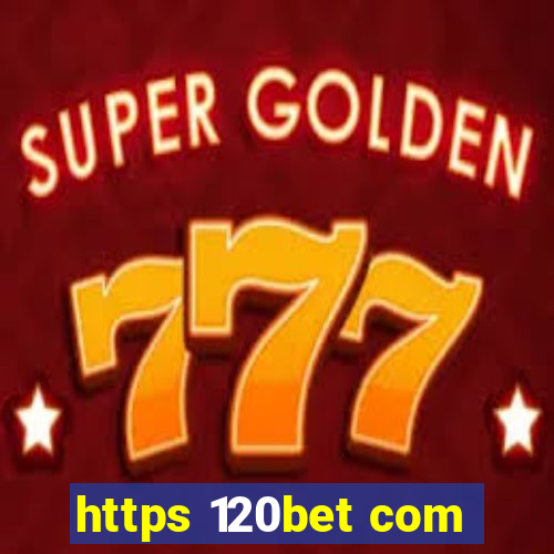 https 120bet com